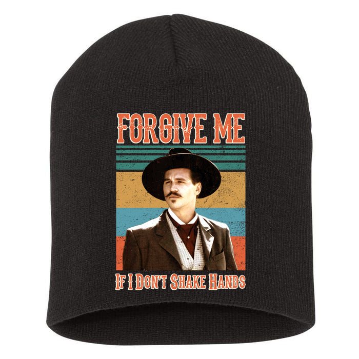 Doc Holliday Forgive Me If I Don't Shake Hands Short Acrylic Beanie