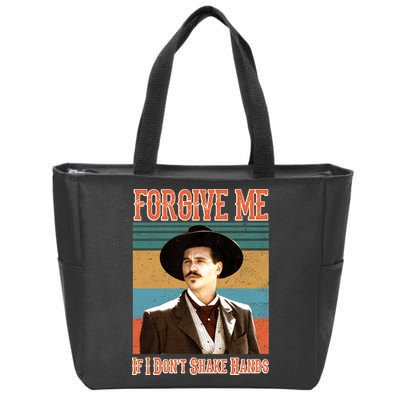 Doc Holliday Forgive Me If I Don't Shake Hands Zip Tote Bag