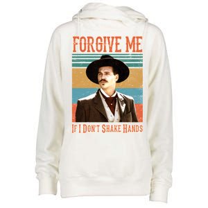 Doc Holliday Forgive Me If I Don't Shake Hands Womens Funnel Neck Pullover Hood