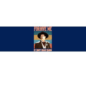 Doc Holliday Forgive Me If I Don't Shake Hands Bumper Sticker