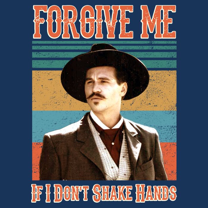 Doc Holliday Forgive Me If I Don't Shake Hands Infant Baby Jersey Bodysuit
