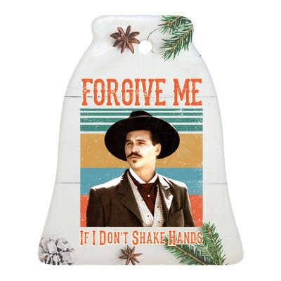 Doc Holliday Forgive Me If I Don't Shake Hands Ceramic Bell Ornament