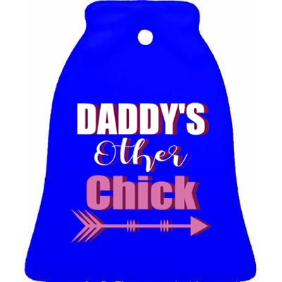 Daddy's Other Chick Naughty Son Or Daughter Cool Gift Ceramic Bell Ornament