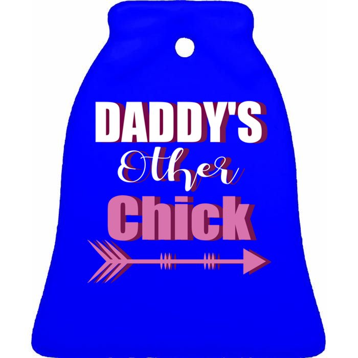 Daddy's Other Chick Naughty Son Or Daughter Cool Gift Ceramic Bell Ornament