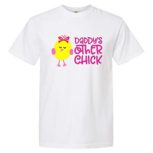 Daddy's Other Chick Easter Egg Chick Gift Garment-Dyed Heavyweight T-Shirt