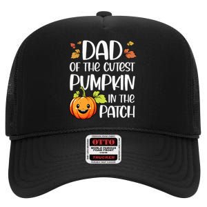 Dad Of Cutest Pumpkin In The Patch Halloween Thanksgiving High Crown Mesh Back Trucker Hat