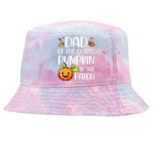 Dad Of Cutest Pumpkin In The Patch Halloween Thanksgiving Tie-Dyed Bucket Hat