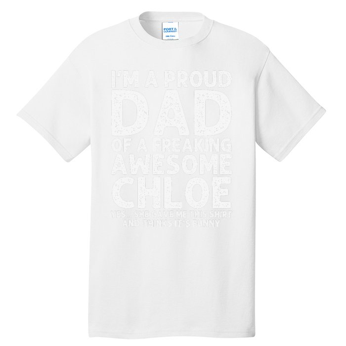 Dad Of CHLOE Gift Father's Day Funny Personalized Name Joke Tall T-Shirt