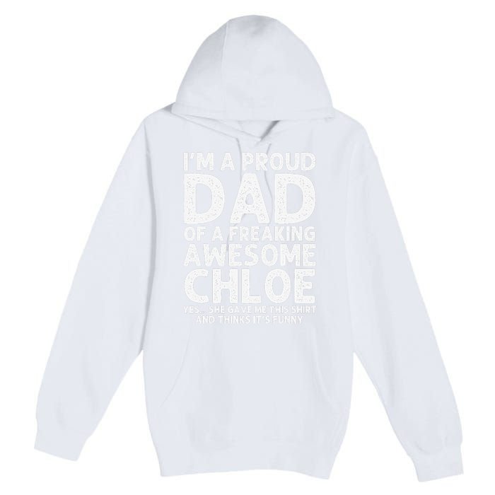 Dad Of CHLOE Gift Father's Day Funny Personalized Name Joke Premium Pullover Hoodie