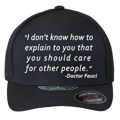 Doctor Fauci Quote Flexfit Unipanel Trucker Cap