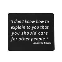 Doctor Fauci Quote Mousepad