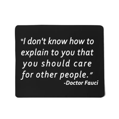 Doctor Fauci Quote Mousepad