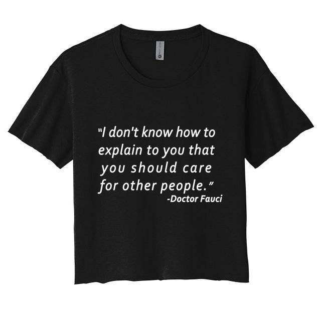 Doctor Fauci Quote Crop Top