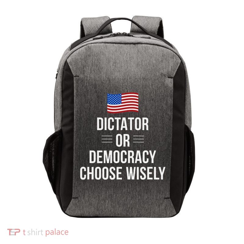 Dictator Or Democracy Choose Wisely Vector Backpack