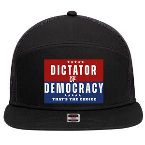 Dictator Or Democracy ThatS The Choice 7 Panel Mesh Trucker Snapback Hat