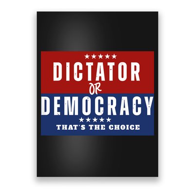 Dictator Or Democracy ThatS The Choice Poster