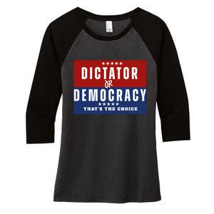 Dictator Or Democracy ThatS The Choice Women's Tri-Blend 3/4-Sleeve Raglan Shirt