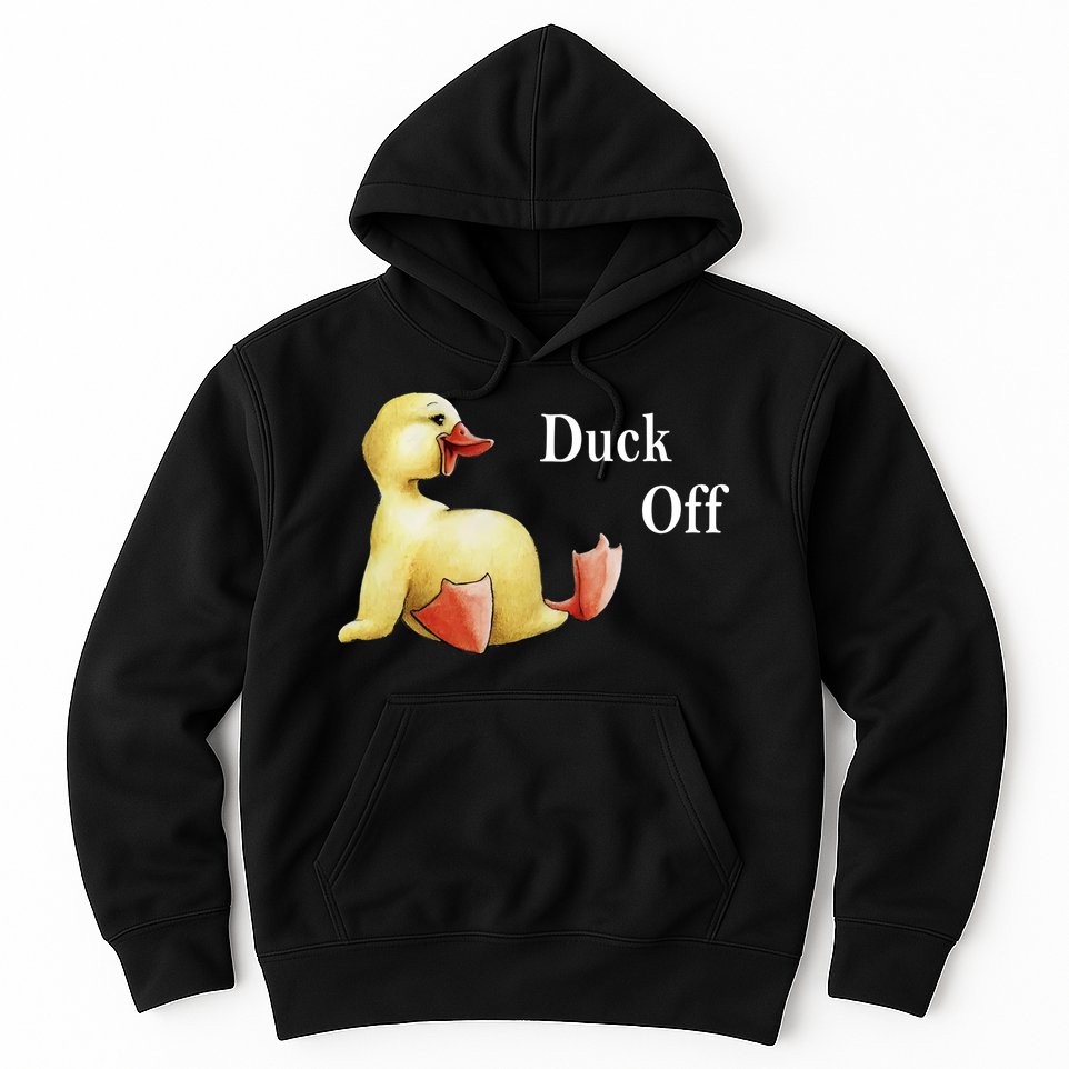 Duck Off Hoodie