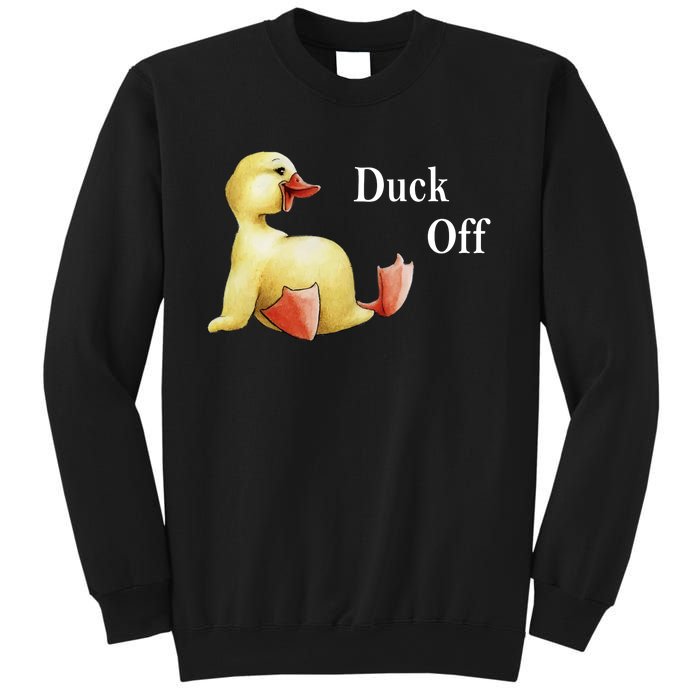 Duck Off Sweatshirt