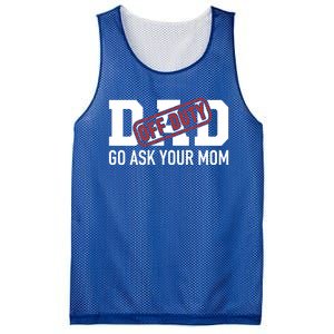 Dad Off Duty Go Ask Your Mom Funny Gift For Father Gift Mesh Reversible Basketball Jersey Tank