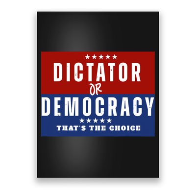 Dictator Or Democracy ThatS The Choice Poster