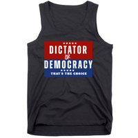 Dictator Or Democracy ThatS The Choice Tank Top