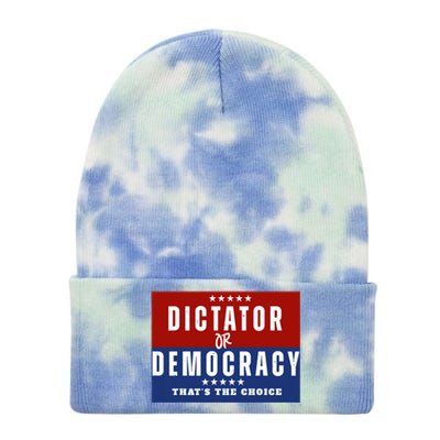 Dictator Or Democracy ThatS The Choice Tie Dye 12in Knit Beanie