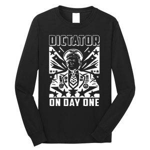 Dictator On Day One Trump Long Sleeve Shirt