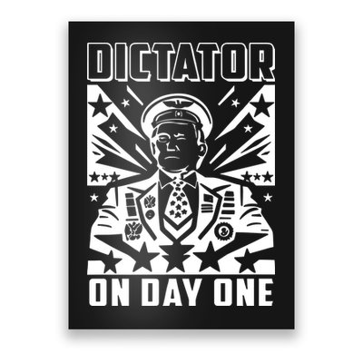 Dictator On Day One Trump Poster