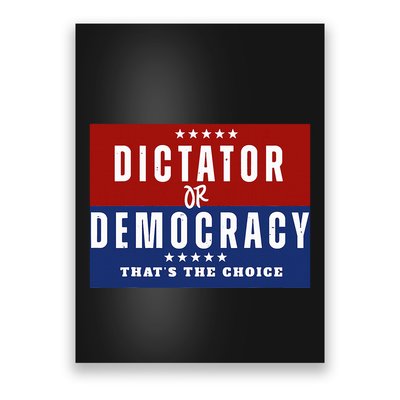 Dictator Or Democracy ThatS The Choice Poster