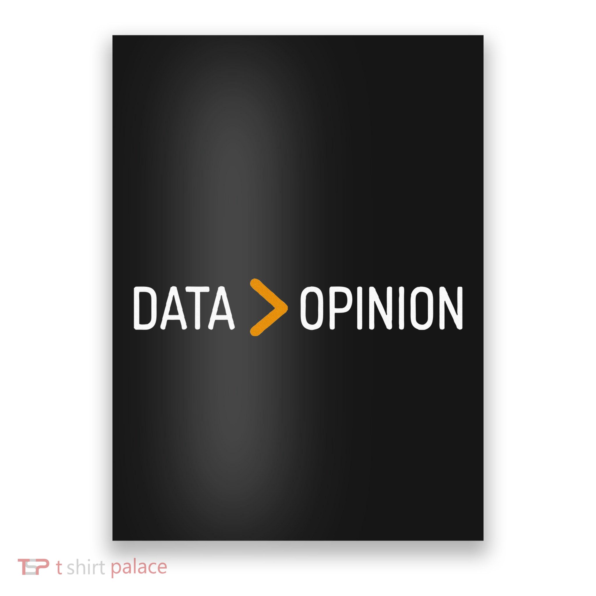 Data Opinion Data Over Opinion Poster