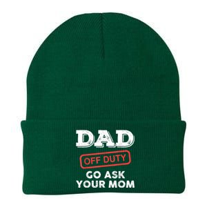 Dad Off Duty Go Ask Your Mom Funny Dad Father Fathers Day Gift Knit Cap Winter Beanie