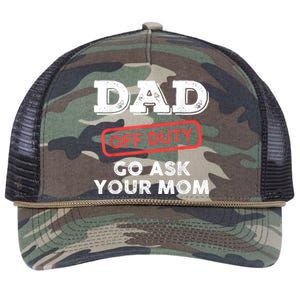 Dad Off Duty Go Ask Your Mom Funny Dad Father Fathers Day Gift Retro Rope Trucker Hat Cap