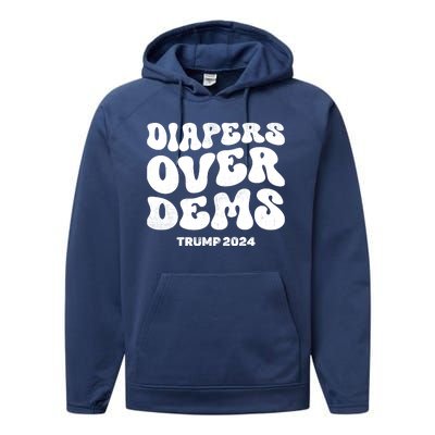 Diapers Over Dems Trump 2024 Funny Sarcastic Performance Fleece Hoodie