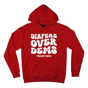 Diapers Over Dems Trump 2024 Funny Sarcastic Hoodie