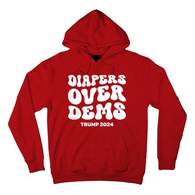 Diapers Over Dems Trump 2024 Funny Sarcastic Hoodie