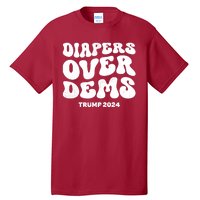 Diapers Over Dems Trump 2024 Funny Sarcastic Tall T-Shirt