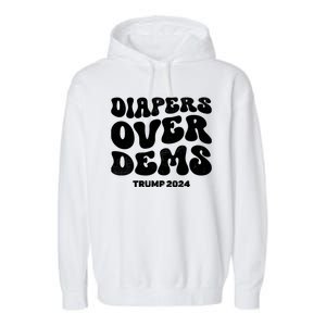 Diapers Over Dems Trump 2024 Funny Sarcastic Garment-Dyed Fleece Hoodie