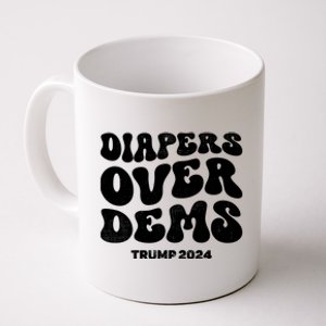 Diapers Over Dems Trump 2024 Funny Sarcastic Coffee Mug