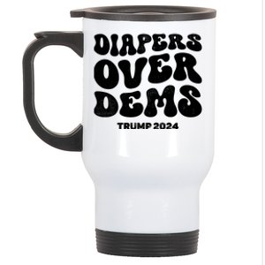 Diapers Over Dems Trump 2024 Funny Sarcastic Stainless Steel Travel Mug