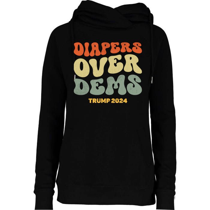 Diapers Over Dems Trump 2024 Womens Funnel Neck Pullover Hood