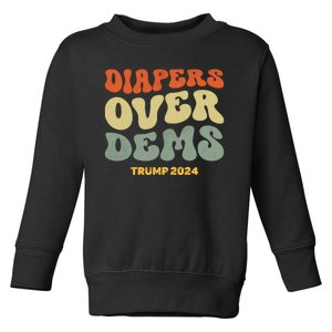 Diapers Over Dems Trump 2024 Toddler Sweatshirt