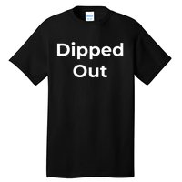 Dipped Out Tall T-Shirt