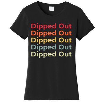 Dipped Out Women's T-Shirt