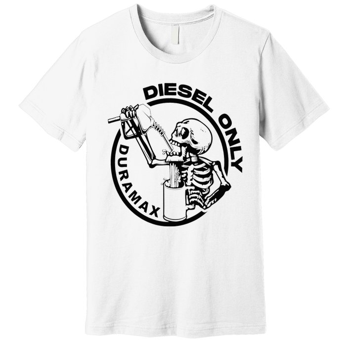 Diesel Only Duramax Lifted Truck Power Stroke Diesel Can Premium T-Shirt