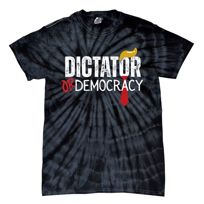 Dictator Or Democracy Funny Trump Hair Tie Tie-Dye T-Shirt