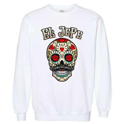 Day Of Dead Mexico El Jefe Mexican Boss Sugar Skull  Garment-Dyed Sweatshirt