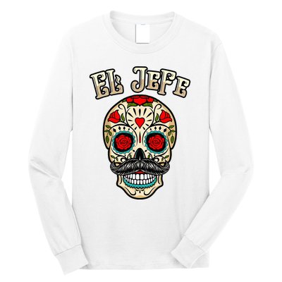 Day Of Dead Mexico El Jefe Mexican Boss Sugar Skull  Long Sleeve Shirt