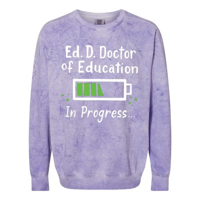 Doctor Of Education EdD In Progress And Slow Loading Colorblast Crewneck Sweatshirt