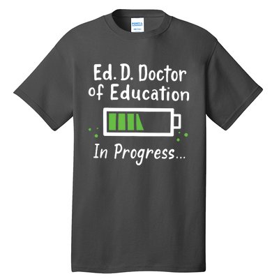 Doctor Of Education EdD In Progress And Slow Loading Tall T-Shirt